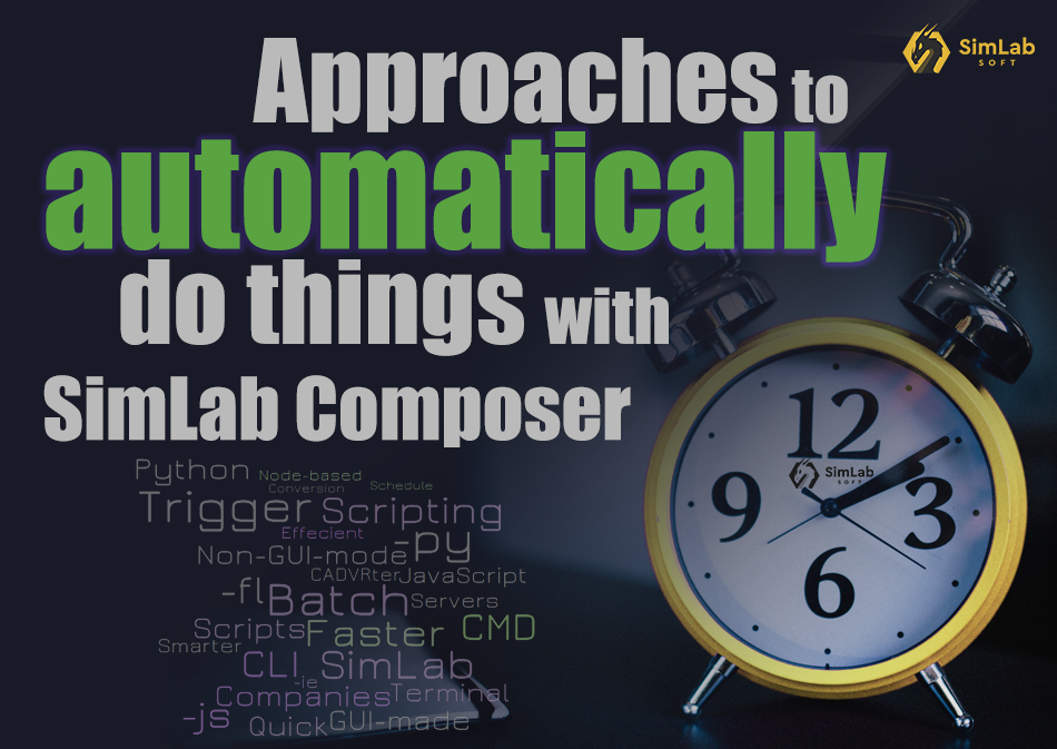 Approaches to Automatically Do Things with SimLab Composer
